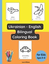 Ukrainian - English Bilingual Coloring Book for Kids Ages 3 - 6 - Anna Shevchenko - 9798393022235