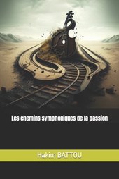 Les chemins symphoniques de la passion