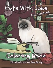 Cats With Jobs (and Hobbies) Coloring Book