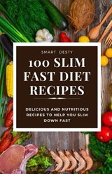 100 Slim Fast Diet Recipes - Smart Desty - 9798393535032