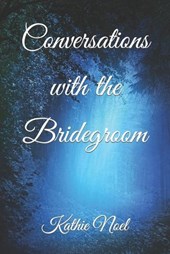 Conversations With The Bridegroom