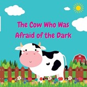 The Cow Who Was Afraid of the Dark