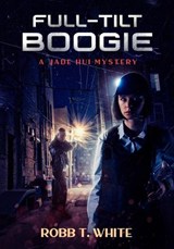 Full-Tilt Boogie - Robb T White - 9798393700324