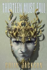 Thirteen Must Fall - Colin Jackson - 9798393729745