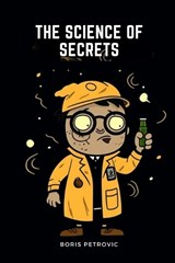 The Science of Secrets - Boris Petrovic - 9798393762056