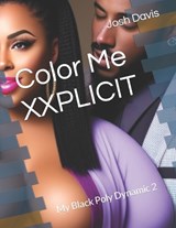 Color Me XXPLICIT - Josh Davis - 9798393831325