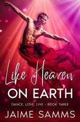 Like Heaven On Earth - Jaime Samms - 9798393988364