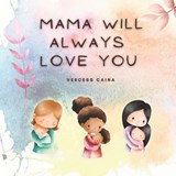 Mama Will Always Love You - Vercess Caina - 9798394119354