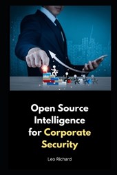 Open Source Intelligence for Corporate Security