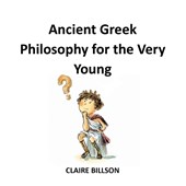 Ancient Greek Philosophy for the Very Young