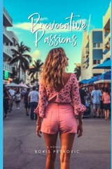 Provocative Passions - Boris Petrovic - 9798394498404