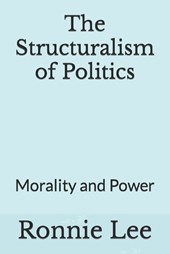 The Structuralism of Politics