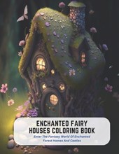 Enchanted Fairy Houses Coloring Book