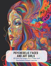 Psychedelic Faces and Art Girls