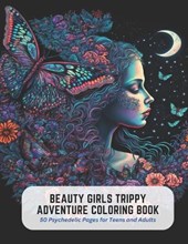 Beauty Girls Trippy Adventure Coloring Book