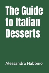 The Guide to Italian Desserts