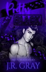 Pretty Black - J. R. Gray - 9798395140128