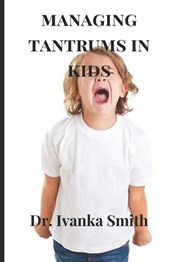 Managing Tantrums in Kids.