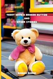 Teddy With A Broken Button and Other Stories