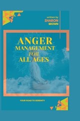 Anger Management for All Ages - Sharon Brown - 9798395271938