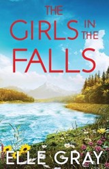 The Girls in the Falls - Elle Gray - 9798395274496