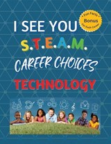 I See You S.T.E.A.M Career Choices for Technology - Portia George - 9798395313058
