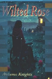Wilted Rose, Vol. 1