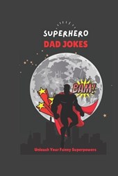 Super Hero Dad Jokes