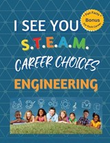 I See You S.T.E.A.M Career Choices for Engineering - Portia George - 9798395406705