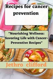Recipes for Cancer Prevention