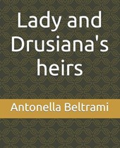 Lady and Drusiana's heirs