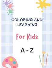 Coloring and Learning for Kids Aa-Zz