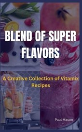 Blend of Super Flavors