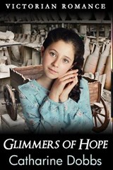 Glimmers of Hope - Catharine Dobbs - 9798395674944