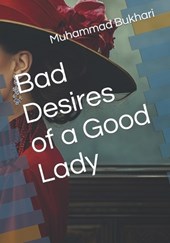 Bad Desires of a Good Lady