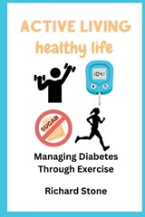 Active Living Healthy Life - Richard Stone - 9798396190788