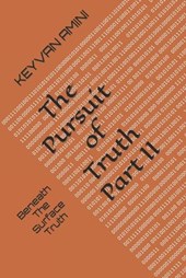 The Pursuit of Truth Part II