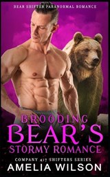 Brooding Bear's Stormy Romance - Amelia Wilson - 9798396631083