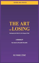The Art of Losing - No Mans Zone Nmz - 9798396634206