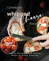Comeback Whipped Cheese Recipes