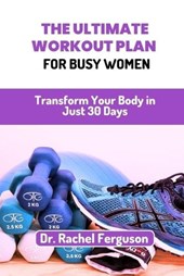 The Ultimate Workout Plan for Busy Women