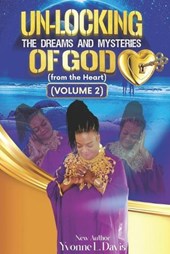 Un-Locking The Dreams & Mysteries Of God (Volume 2)