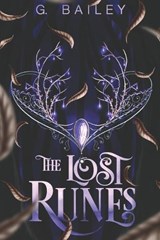 The Lost Runes - G Bailey - 9798396753297