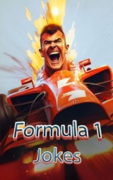 Formula 1 Jokes: Jokes, Famous Quotes, and Funny Anecdotes - VC Brothers - 9798396828742