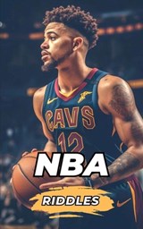 NBA Riddles: What do you know about the NBA? Test yourself. - VC Brothers - 9798396948785
