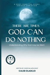 There are Times God Can Do Nothing