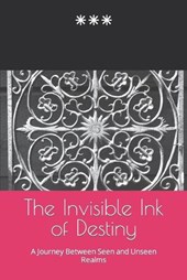 The Invisible Ink of Destiny