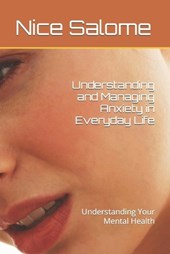 Understanding and Managing Anxiety in Everyday Life