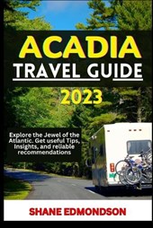 Acadia Travel Guide 2023
