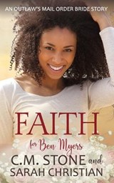 Faith for Ben Myers - Sarah Christian ; C M Stone - 9798397566490